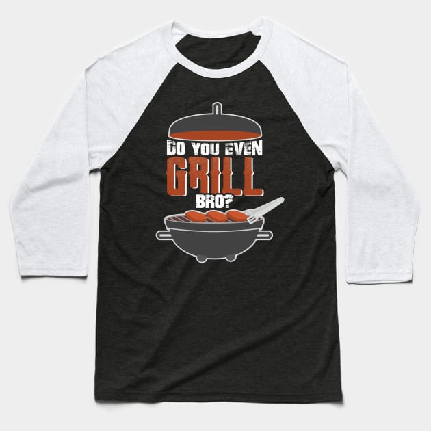 Do you even Grill bro? Baseball T-Shirt by PlimPlom